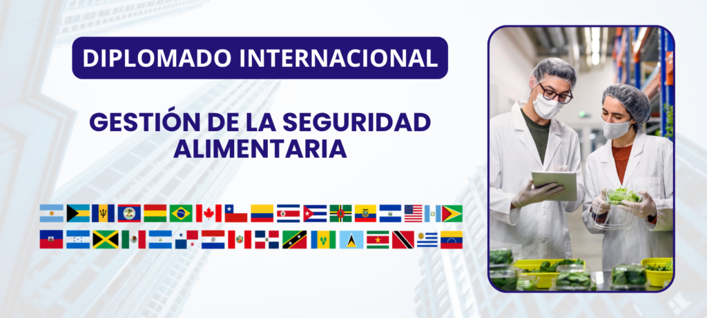 Diplomado Internacional en Gestión de la Seguridad Alimentaria