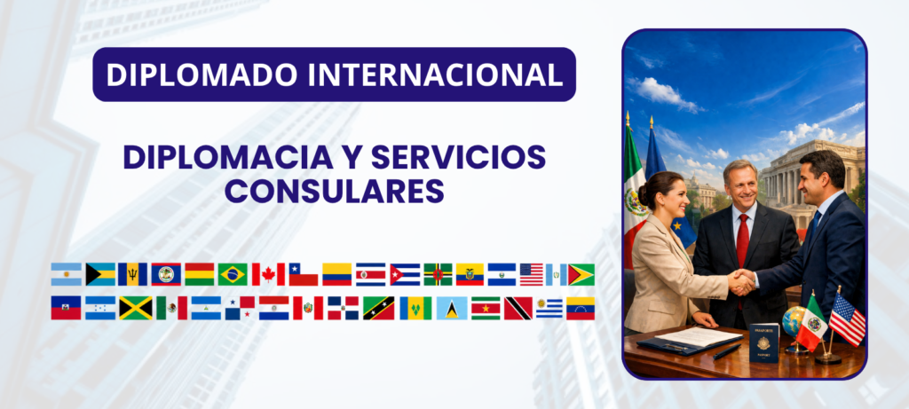 Diplomado Internacional en Diplomacia y Servicios Consulares