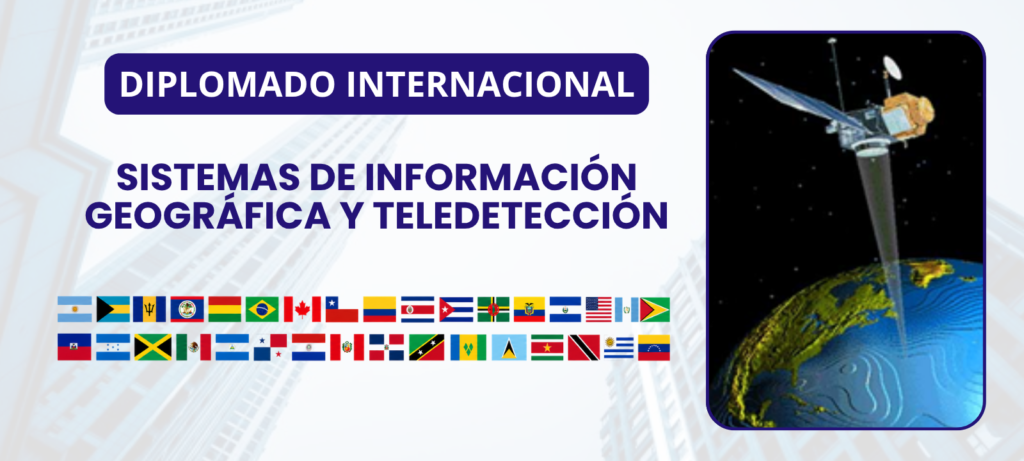 Diplomado Internacional en Sistemas de Información Geográfica y Teledetección