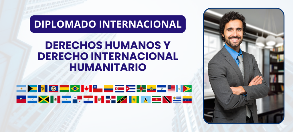 Diplomado Internacional en Derechos Humanos y Derecho Internacional Humanitario