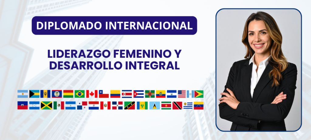 Diplomado Internacional en Liderazgo Femenino y Desarrollo Integral